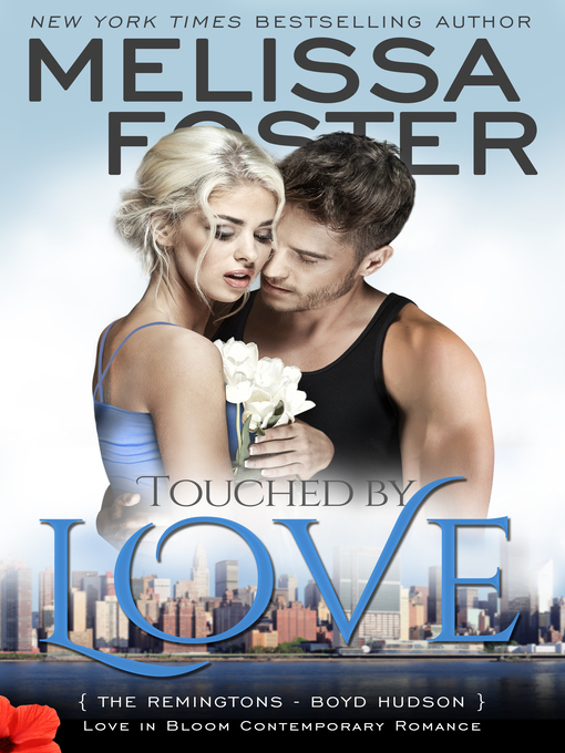 Title details for Touched by Love by Melissa Foster - Available